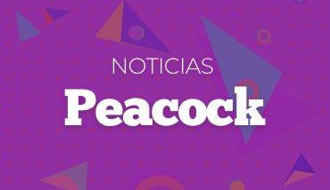 Noticias Peacock